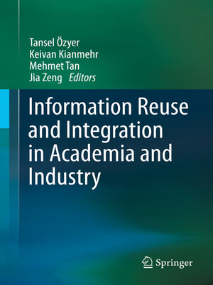 cover image of Information Reuse and Integration in Academia and Industry
